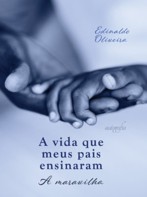 A vida que meus pais ensinaram: A maravilha
