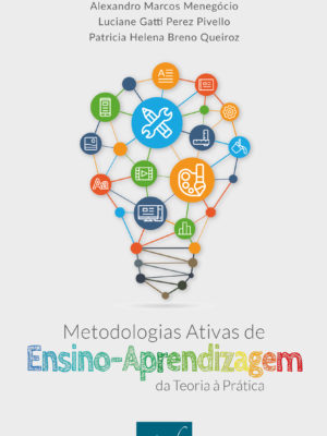 Metodologias ativas de ensino-aprendizagem: da teoria à prática