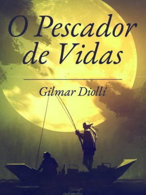 O pescador de vidas