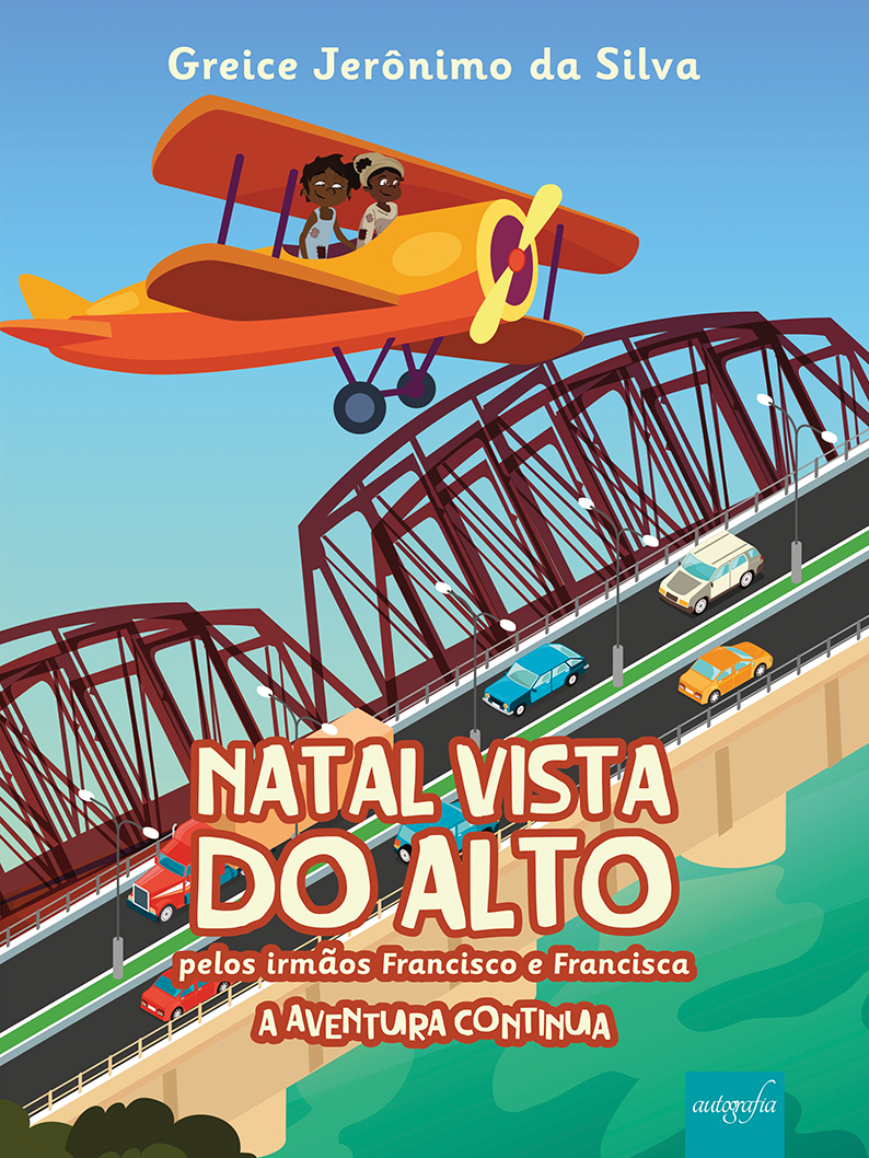 Natal vista do alto pelos irmãos Francisco e Francisca: a aventura continua