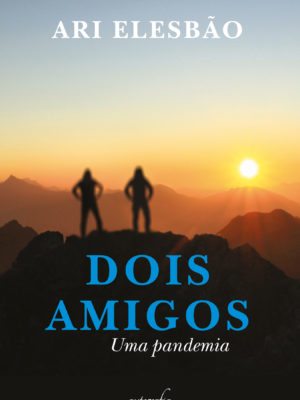 Dois amigos – uma pandemia