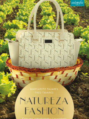 Natureza Fashion: consumo e subjetividade e locavorismo