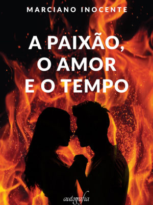 A paixão, o amor e o tempo