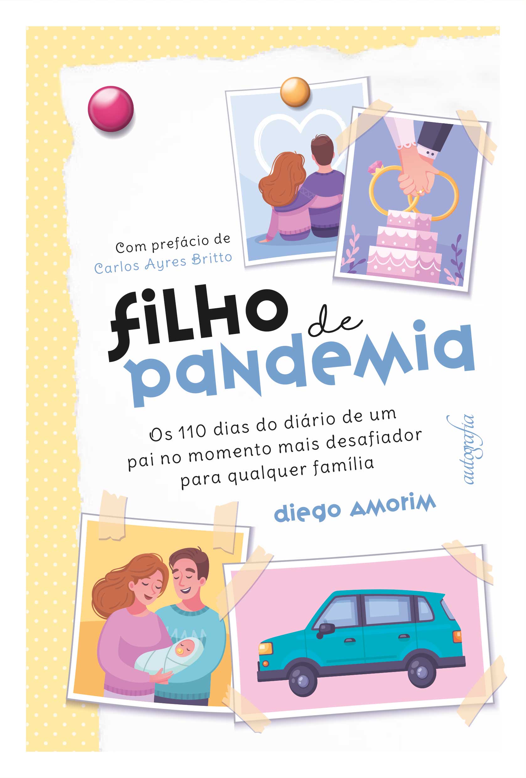 Filho de pandemia: os 110 dias do diário de um pai no momento mais desafiador para qualquer família