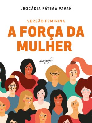 Versão feminina: a força da mulher