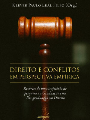 Direito e conflitos em perspectiva empírica: recortes de uma trajetória de pesquisa na Graduação e na Pós-graduação em Direito