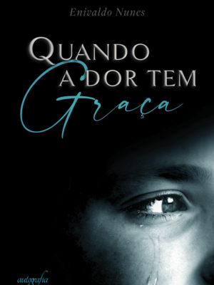 Quando a dor tem Graça