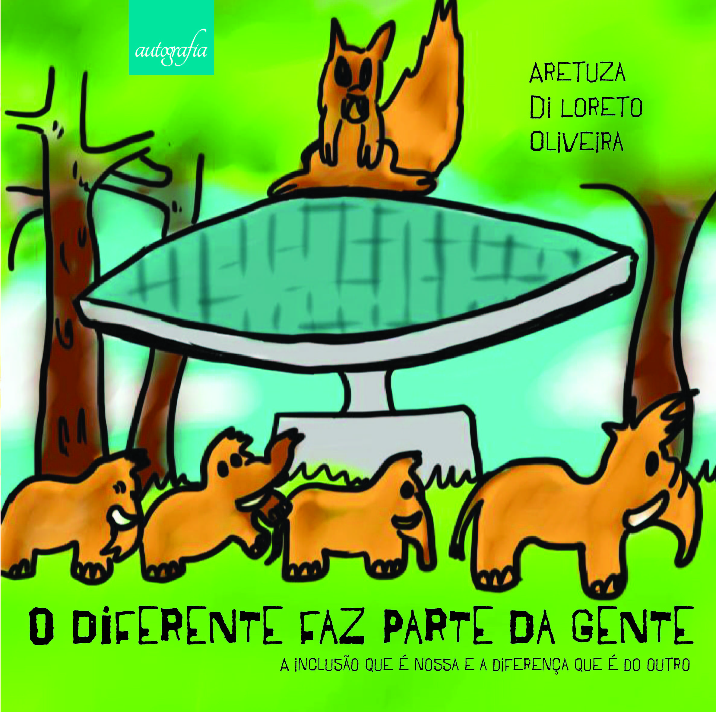 O diferente faz parte da gente: a inclusão que é nossa e a diferença que é do outro