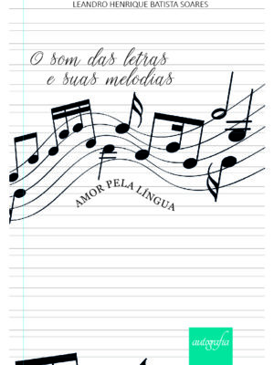 O som das letras e suas melodias: Amor pela língua