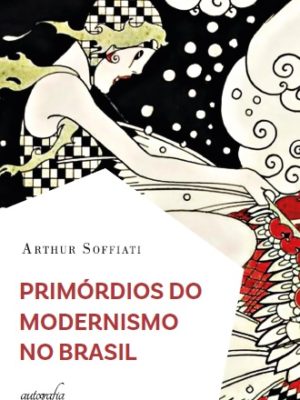 Primórdios do Modernismo no Brasil