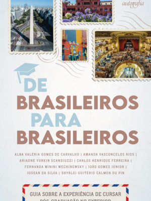 De brasileiros para brasileiros: guia sobre a experiência de cursar pós-graduação no exterior