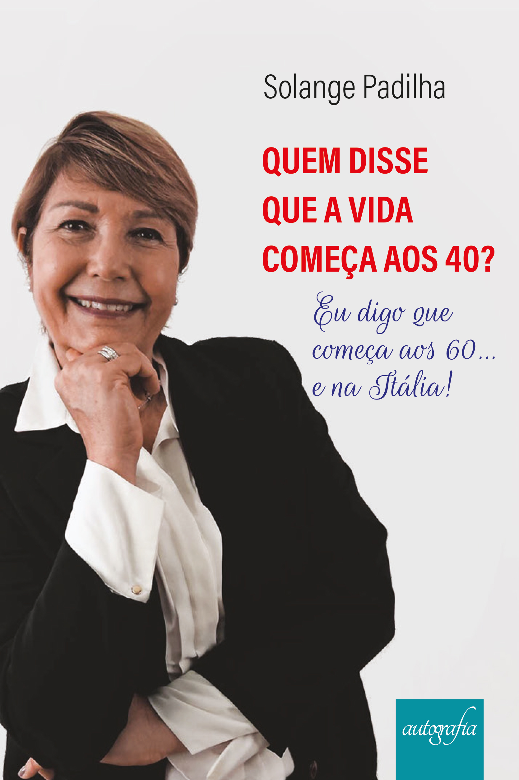 Quem disse que a vida começa aos 40? Eu digo que começa aos 60... e na Itália!