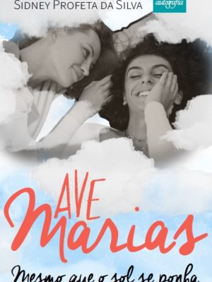 Ave Marias: Mesmo que o sol se ponha