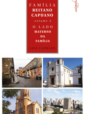 Família Reitano Capuano Volume II – O lado materno da família