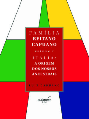 Família Reitano Capuano Volume I – Itália: a origem dos nossos ancestrais