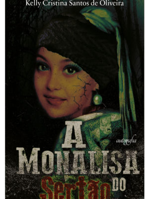 A Monalisa do Sertão: Em Estado de Choque