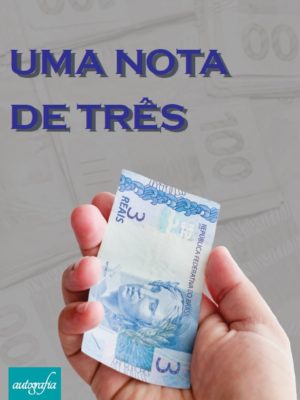 Uma nota de três