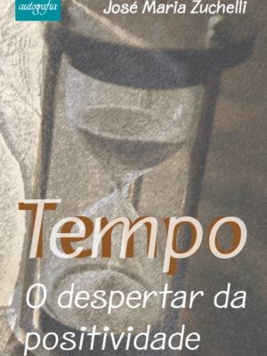 Tempo: O despertar da positividade