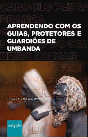 Aprendendo com os Guias, Protetores e Guardiões de Umbanda