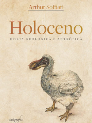 Holoceno: época geológica e antrópica