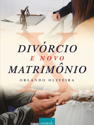 Divórcio e Novo Matrimônio