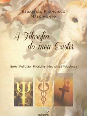 A Filosofia do meu Existir