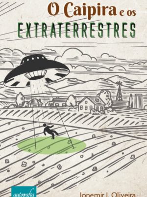 O caipira e os extraterrestres