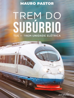 Trem do Subúrbio: TUE – Trem Unidade Elétrica