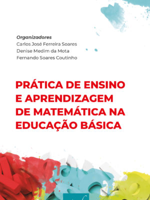Prática de ensino e aprendizagem de matemática na educação básica