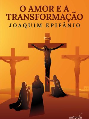 O amor e a transformação