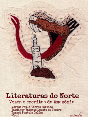 Literaturas do Norte: vozes e escritas da Amazônia