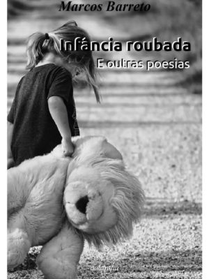 Infância roubada: E outras poesias