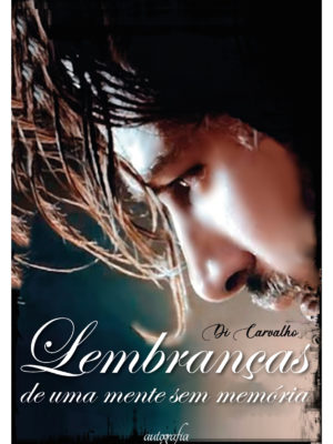 Lembranças de uma mente sem memória
