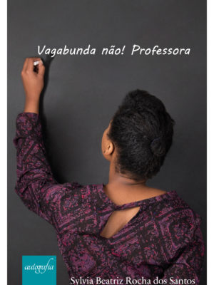 Vagabunda não! Professora