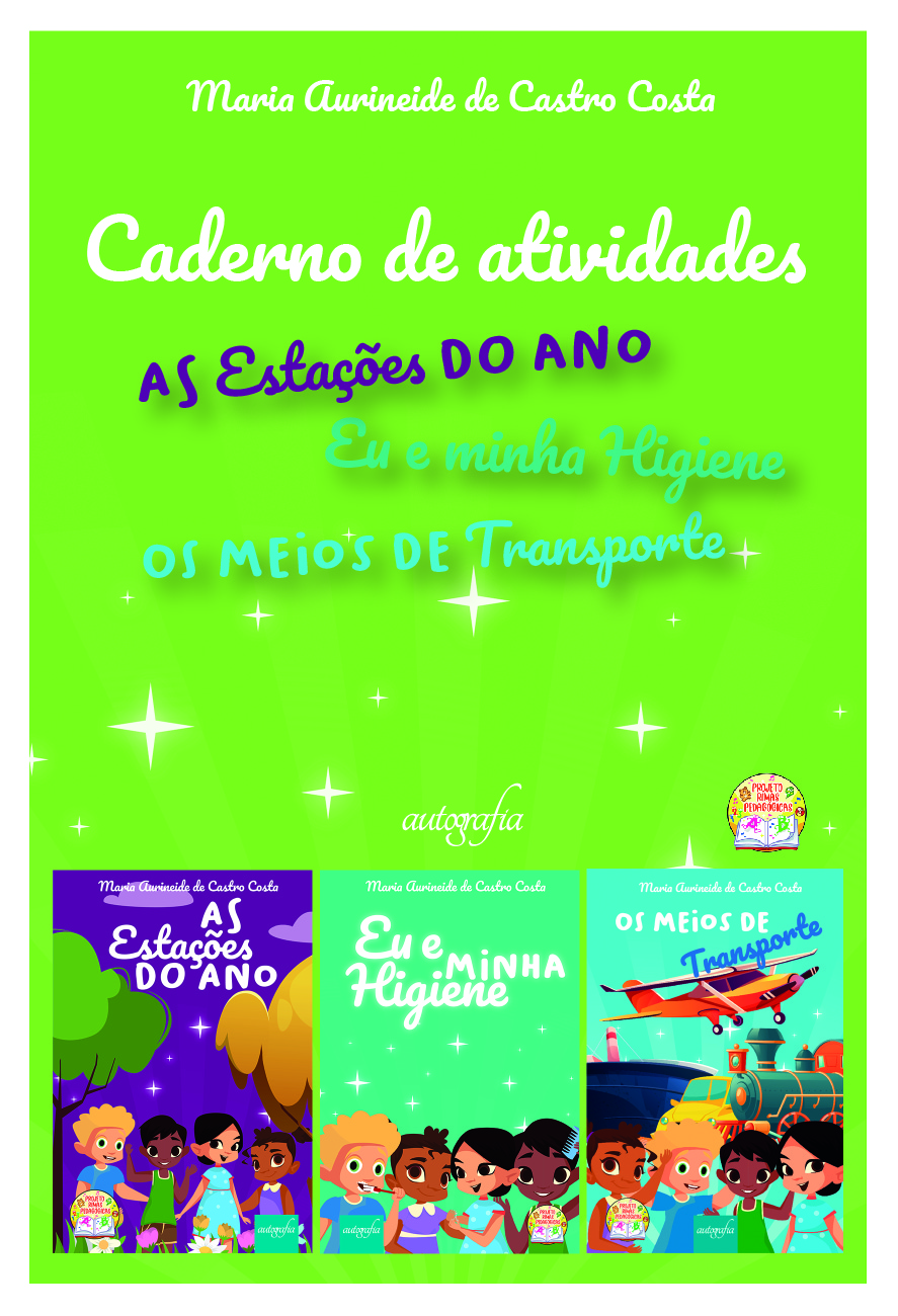Caderno de Atividades: As Estações do Ano, Os Meios de Transporte e Eu e Minha Higiene
