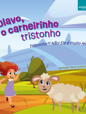 Olavo, o carneirinho tristonho: Tristonho?! Não! Ele é muito feliz!