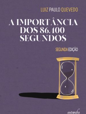 A importância dos 86.400 segundos II