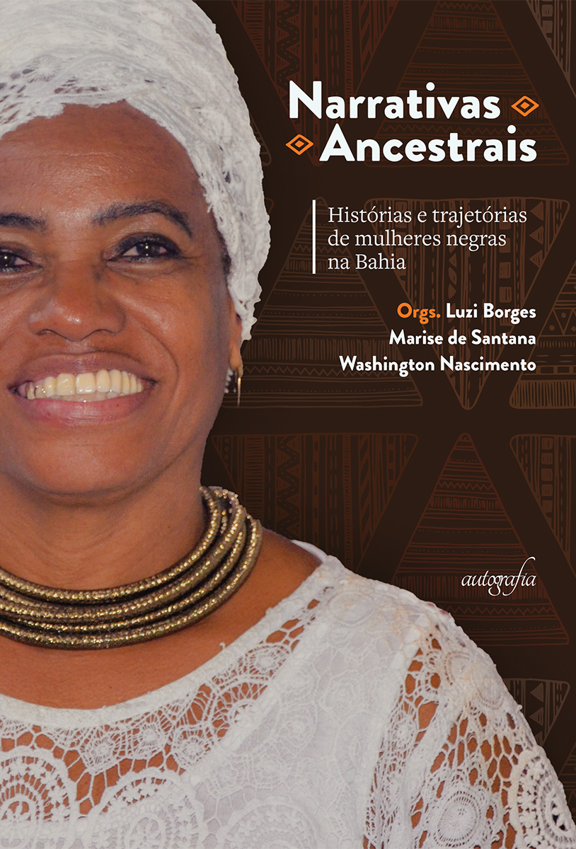 Narrativas Ancestrais: histórias e trajetórias de mulheres negras na Bahia