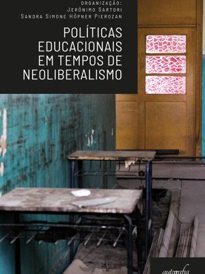 Políticas educacionais em tempos de neoliberalismo