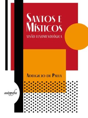Santos e Místicos: visão fenomenológica