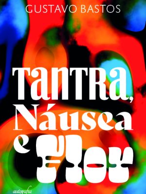 Tantra, náusea e flor