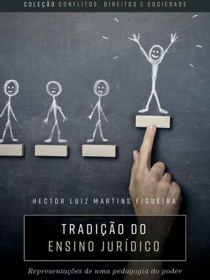 Tradição do ensino jurídico: representações de uma pedagogia do poder