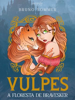 Vulpes: a floresta de Bravesker