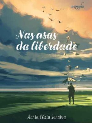 Nas asas da liberdade