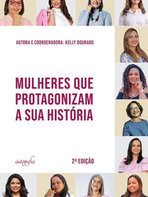 Mulheres que protagonizam a sua história: 2ª edição