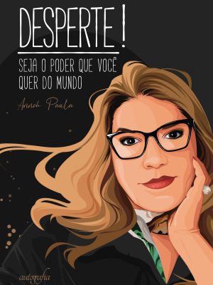 Desperte! Seja o poder que você quer do mundo