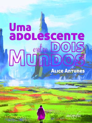 Uma adolescente entre dois mundos