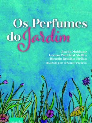 Os perfumes do jardim
