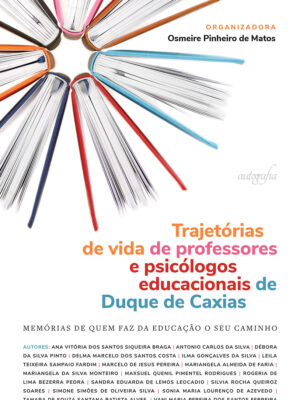 Trajetórias de vida de professores e psicólogos educacionais de Duque de Caxias: memórias de quem faz da educação o seu caminho