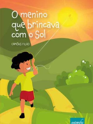 O menino que brincava com o Sol